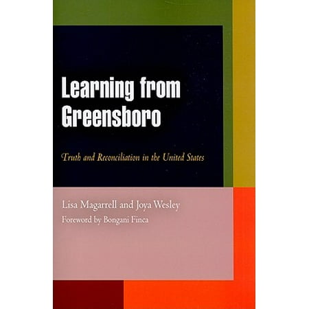 Learning From Greensboro Truth And Reconciliation In The United States Walmart Com