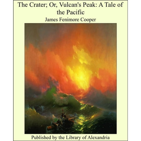 The Crater; Or, Vulcan's Peak: A Tale of the Pacific - (The Best Of Ka Au Crater Boys)