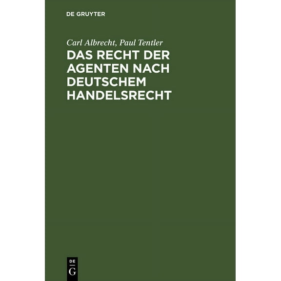 Das Recht der Agenten nach deutschem Handelsrecht, (Hardcover)