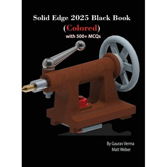 Solid Edge 2025 Black Book: (Colored), (Hardcover)