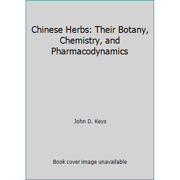 Pre-Owned Chinese Herbs: Their Botany, Chemistry, and Pharmacodynamics (Hardcover) 0804811792 9780804811798