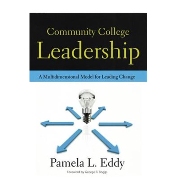 Pre-Owned Community College Leadership: A Multidimensional Model for Leading Change (Paperback) 1579224164 9781579224165