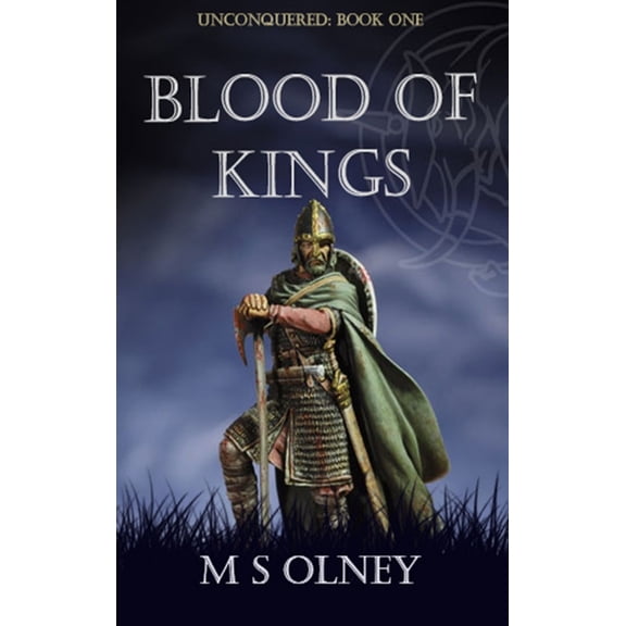 Unconquered: Blood of Kings, (Hardcover)
