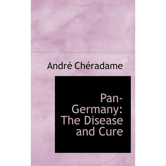 Pan-Germany : The Disease and Cure (Hardcover)