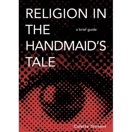 ISBN 9781506456300 product image for Religion in the Handmaid's Tale : A Brief Guide (Paperback) | upcitemdb.com