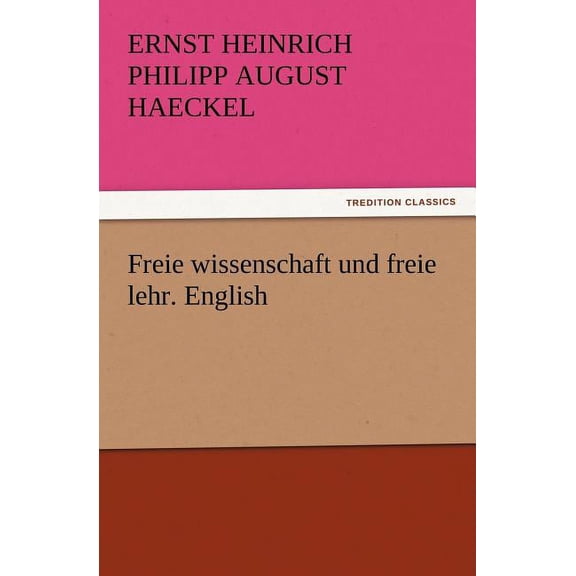 Freie Wissenschaft Und Freie Lehr. English (Paperback)