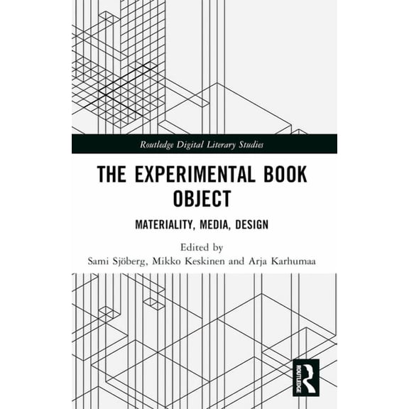 Routledge Digital Literary Studies The Experimental Book Object: Materiality, Media, Design, (Paperback)