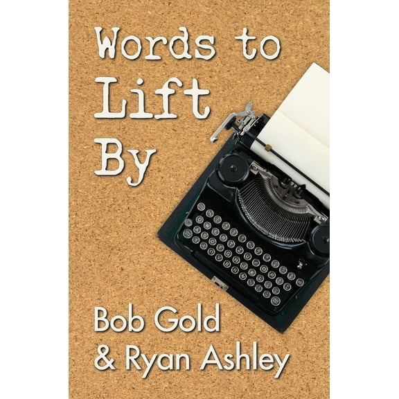 Words to Lift By, (Paperback)
