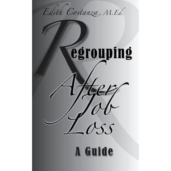 Regrouping After Job Loss, (Paperback)