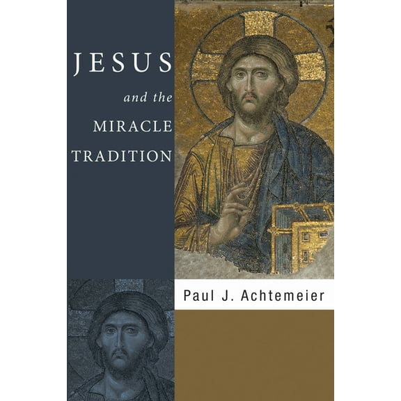 Jesus and the Miracle Tradition (Hardcover)