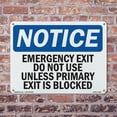 thumbnail image 5 of Emergency Exit Do Not Use Unless Primary OSHA Notice Aluminum Sign 18 Inch x 12 Inch - 10 Pack, 5 of 8
