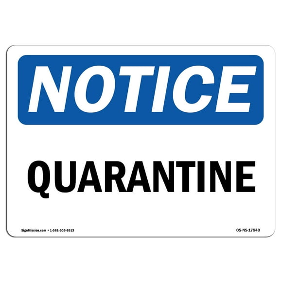 OSHA Notice Sign - Quarantine | Aluminum Sign | Protect Your Business, Construction Site, Warehouse & Shop Area | Made in The USA