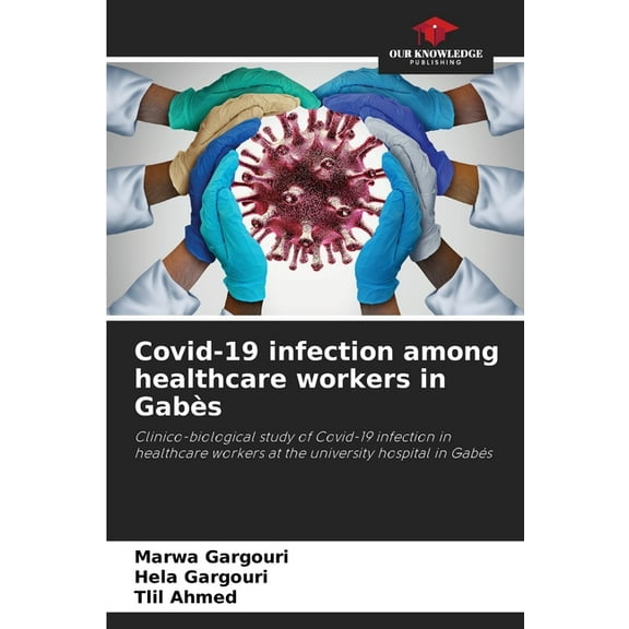 Covid-19 infection among healthcare workers in Gabès, (Paperback)