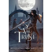 Princess Vigilante The Veil of Trust, Book 3, (Paperback)