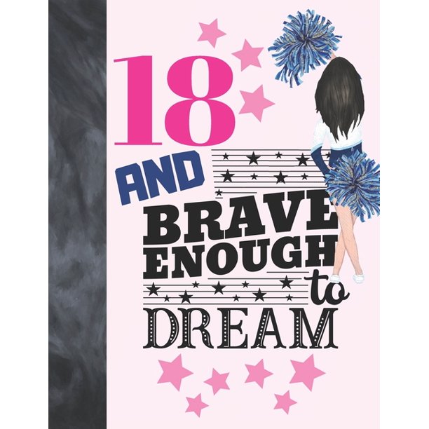 18 and Brave Enough To Dream Cheerleading Gift For Girls Age 18 Years