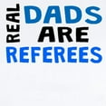 thumbnail image 2 of CafePress - Real Dads Are Referees Body Suit - Baby Light Bodysuit, Size Newborn - 24 Months, 2 of 4