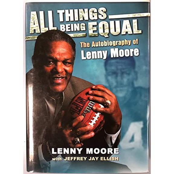 Pre-Owned All Things Being Equal: The Autobiography of Lenny Moore (Hardcover) 1582617813 9781582617817