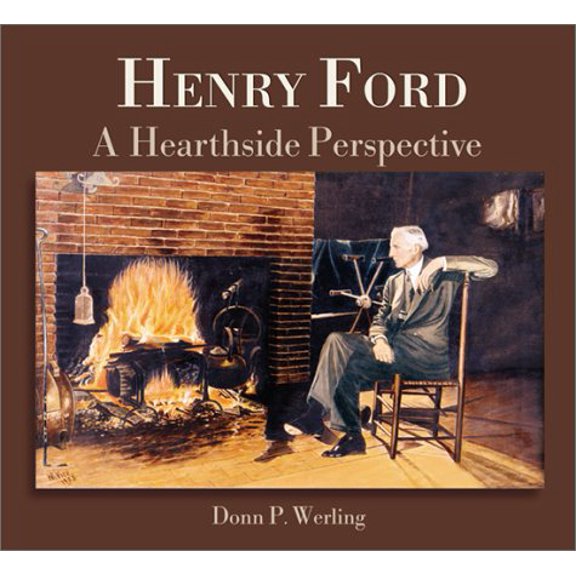 Pre-Owned Henry Ford: A Hearthside Perspective, 9780768004564, 076800456X, Hardcover,