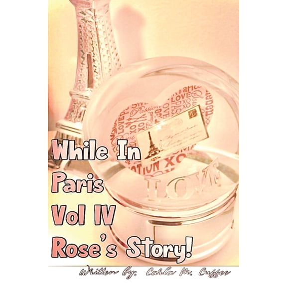 While In Paris IV Rose's Story, (Paperback)