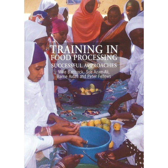 Training in Food Processing: Successful Approaches (Paperback)