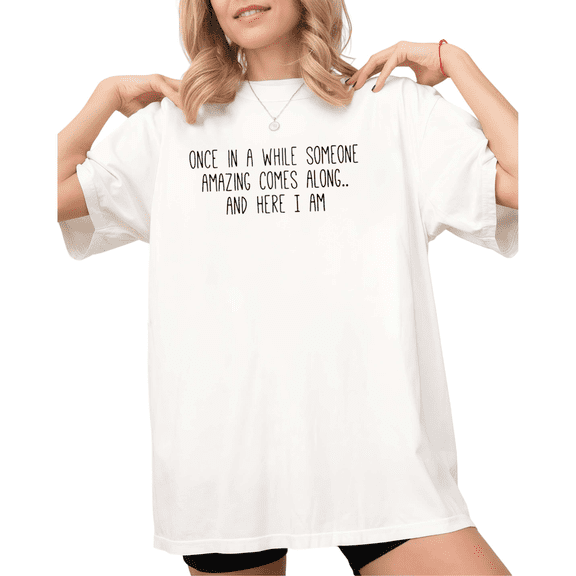 White Retro Sarcastic Amazing Quote Print Tshirt S-5XL Graphic Tees Shirts Humor Holiday Tops