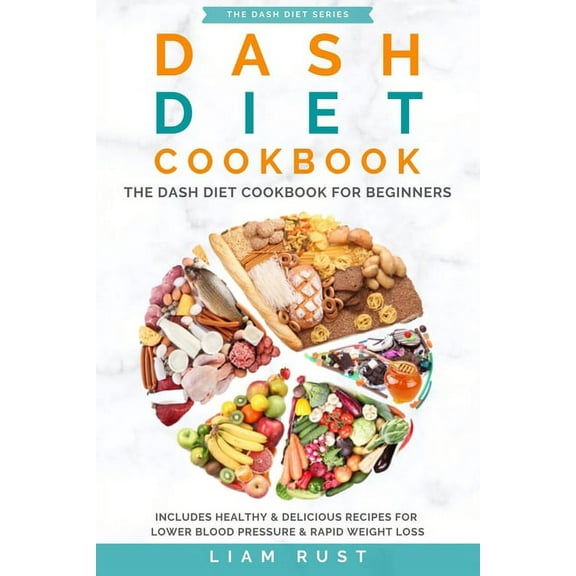 Dash Diet Cookbook for Beginners Dash Diet Cookbook, Book 1, (Paperback)