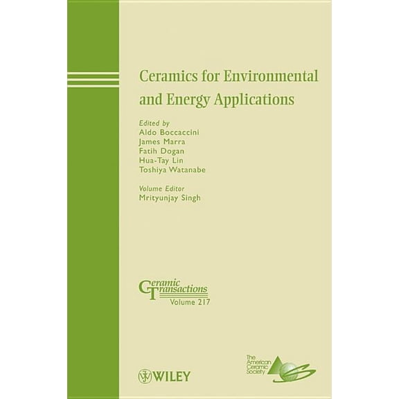 Ceramic Transactions Ceramics for Environmental and Energy Applications, Book 217, (Hardcover)