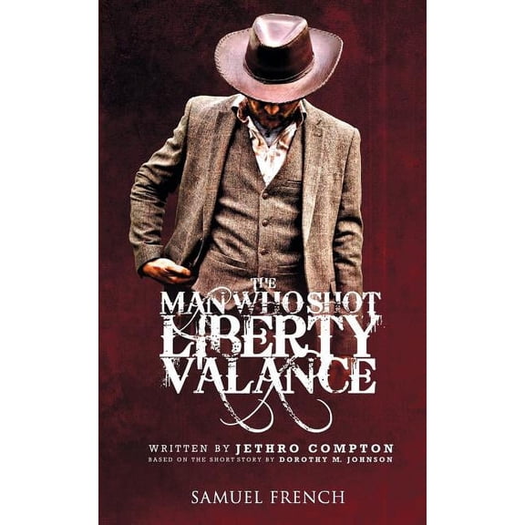 The Man Who Shot Liberty Valance, (Paperback)