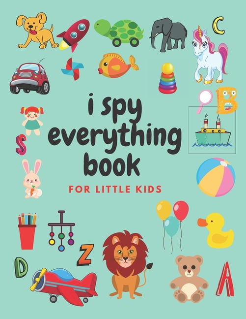 i spy everything book for little kids : an amazing Fun Guessing Game