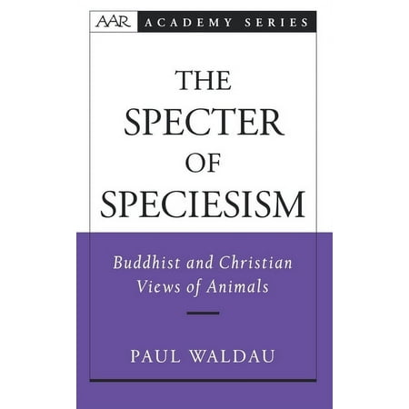 UPC: 9780195145717 | AAR Academy: The Specter of Speciesism (Hardcover)