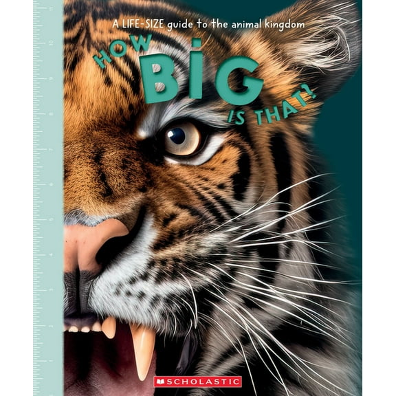 How Big Is That? a Life-Size Guide to the Animal Kingdom, (Hardcover)