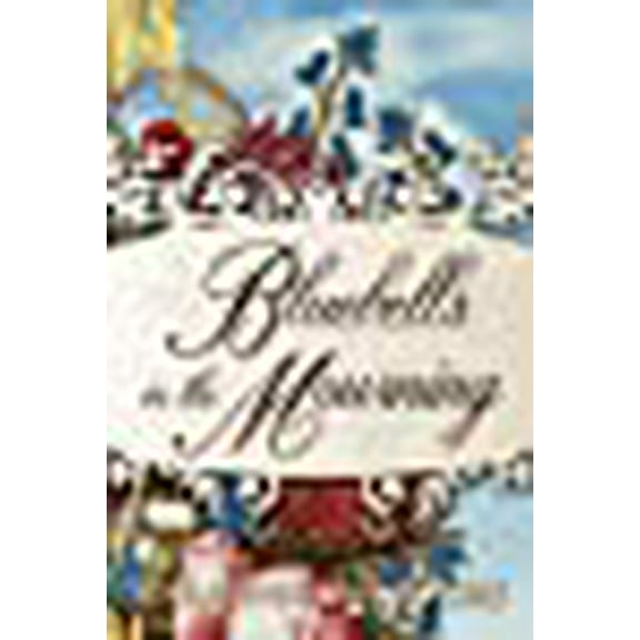 Bluebells in the Mourning (Paperback) by Karalynne Mackrory