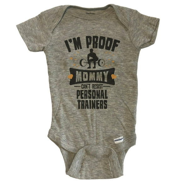 Funny Fitness Baby Bodysuit - I'm Proof Mommy Can't Resist Personal Trainers Baby Bodysuit - Grey