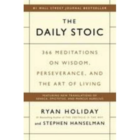 The Daily Stoic: 366 Meditations on Wisdom, Perseverance, and the Art of Living (Hardcover)