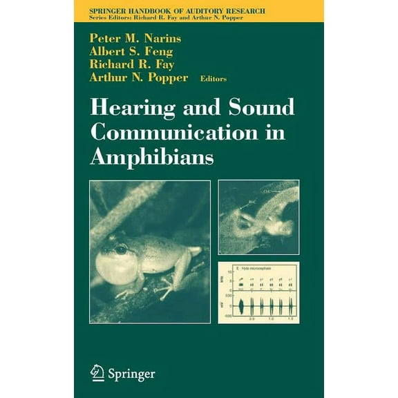 Springer Handbook of Auditory Research Hearing and Sound Communication in Amphibians, Book 28, (Hardcover)