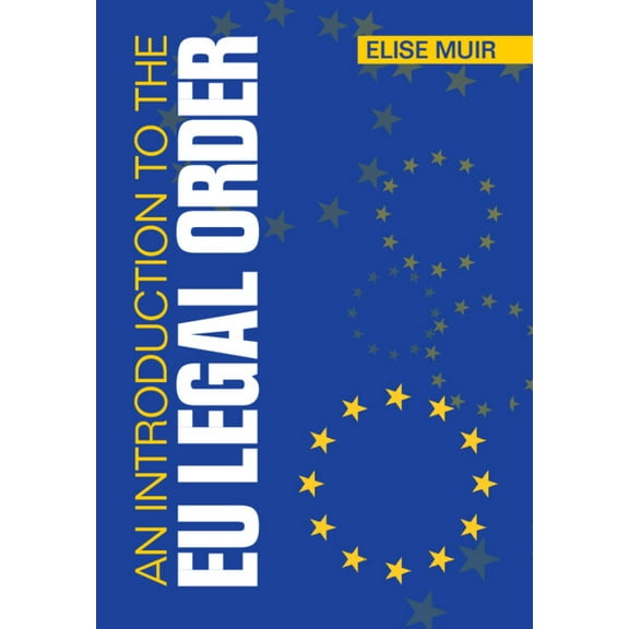 An Introduction to the EU Legal Order, (Paperback)