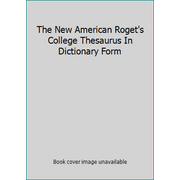 The New American Roget's College Thesaurus In Dictionary Form [Mass Market Paperback - Used]