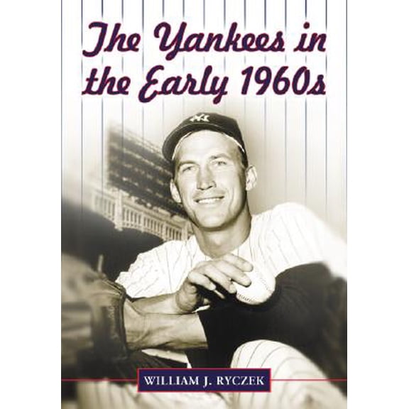 Pre-Owned The Yankees in the Early 1960s (Paperback)