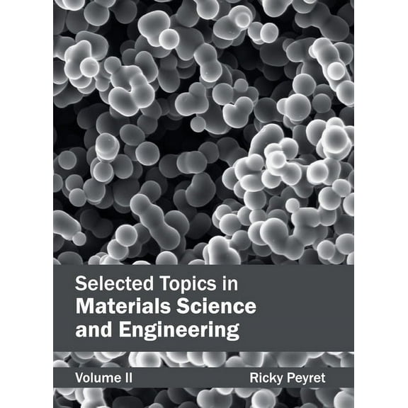 Selected Topics in Materials Science and Engineering: Volume II, (Hardcover)