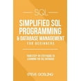 thumbnail image 1 of Pre-Owned SQL : Simplified SQL Programming & Database Management for Beginners. Your Step-by-step Guide to Learning the SQL Database, 1 of 1