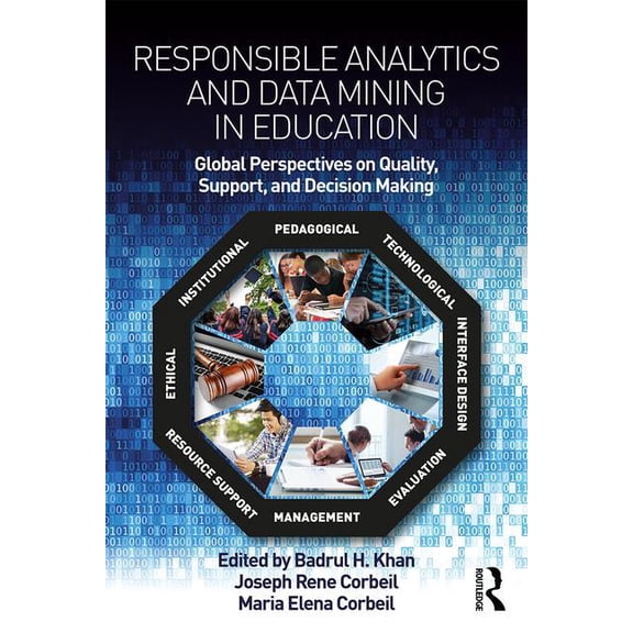 Responsible Analytics and Data Mining in Education: Global Perspectives on Quality, Support, and Decision Making, (Paperback)