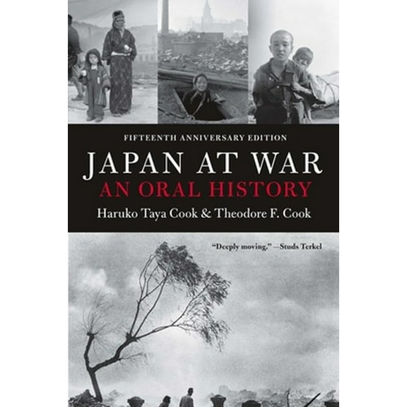 Pre-Owned Japan at War: An Oral History (Paperback) 1565840399 9781565840393