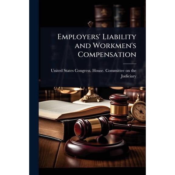 Employers' Liability and Workmen's Compensation, (Paperback)