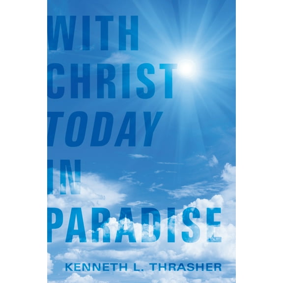With Christ Today in Paradise (Paperback)