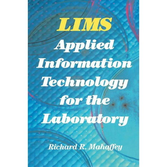 Lims: Applied Information Technology for the Laboratory, (Paperback)