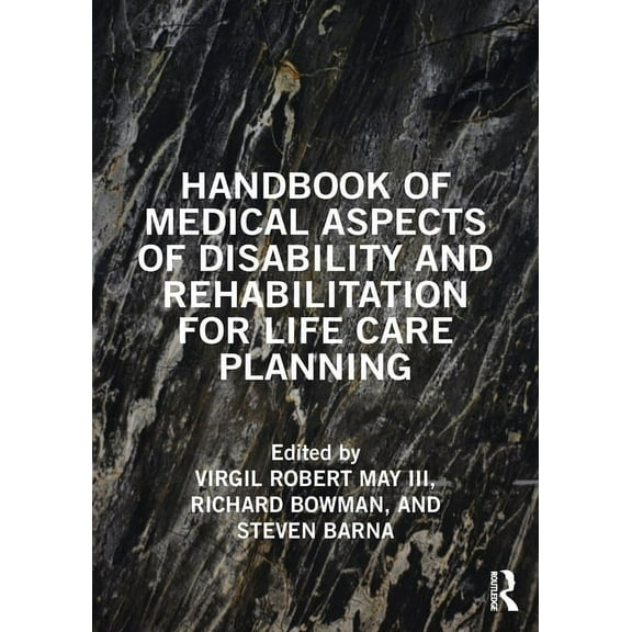 Handbook of Medical Aspects of Disability and Rehabilitation for Life Care Planning, (Hardcover)