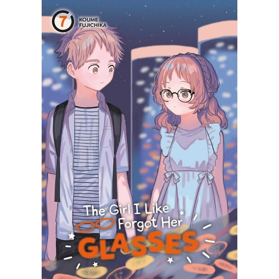 The Girl I Like Forgot Her Glasses: The Girl I Like Forgot Her Glasses 07 (Series #7) (Paperback)