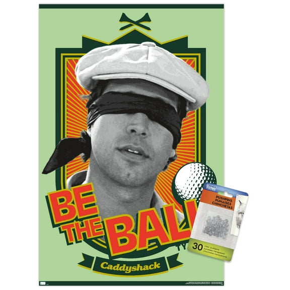 Caddyshack - Be the Ball Wall Poster with Pushpins, 14.725" x 22.375"