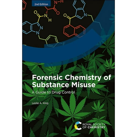 Forensic Chemistry of Substance Misuse: A Guide to Drug Control, (Hardcover)