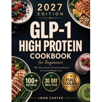GLP-1 Diet Cookbook for Beginners: 90-Day Meal Plan with 5-Ingredient Recipes to Boost Weight Loss, Curb Cravings, and S, (Paperback)